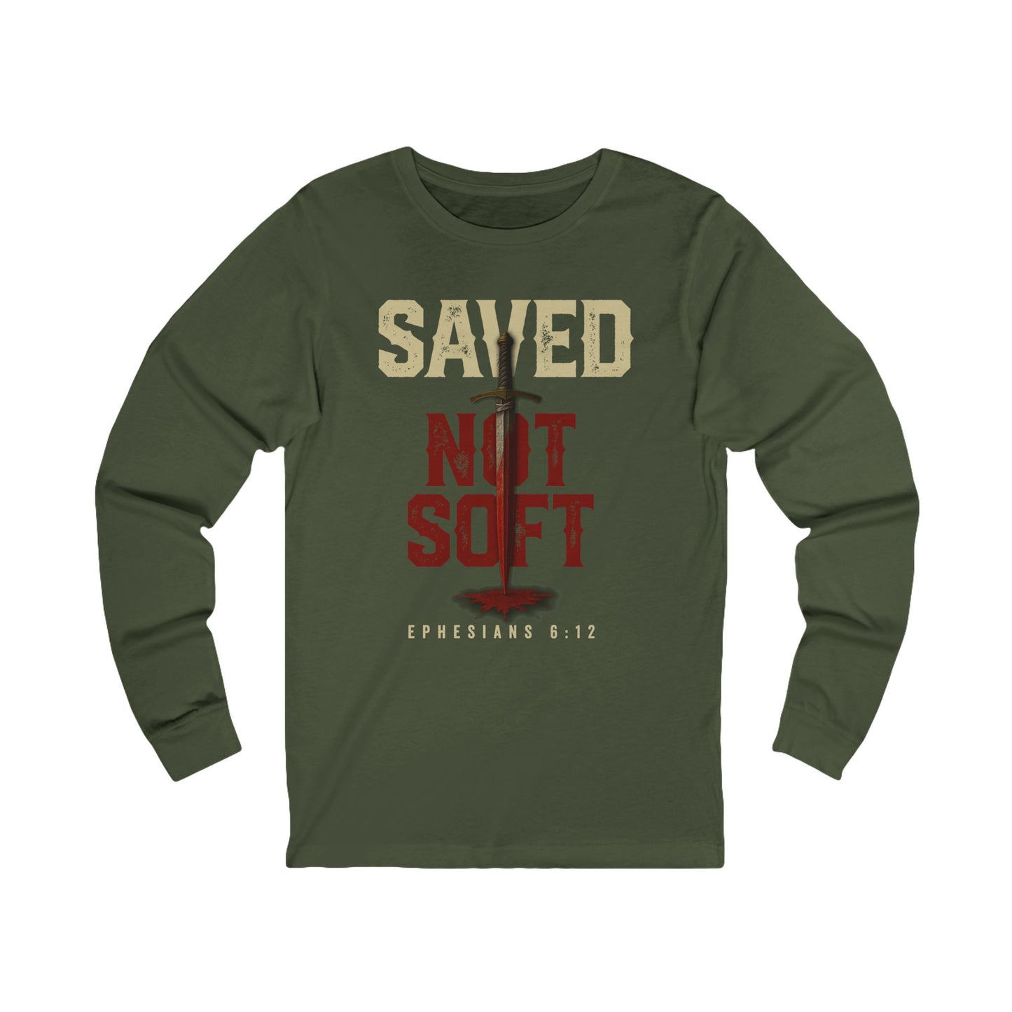 Saved Not Soft Long Sleeve Tee