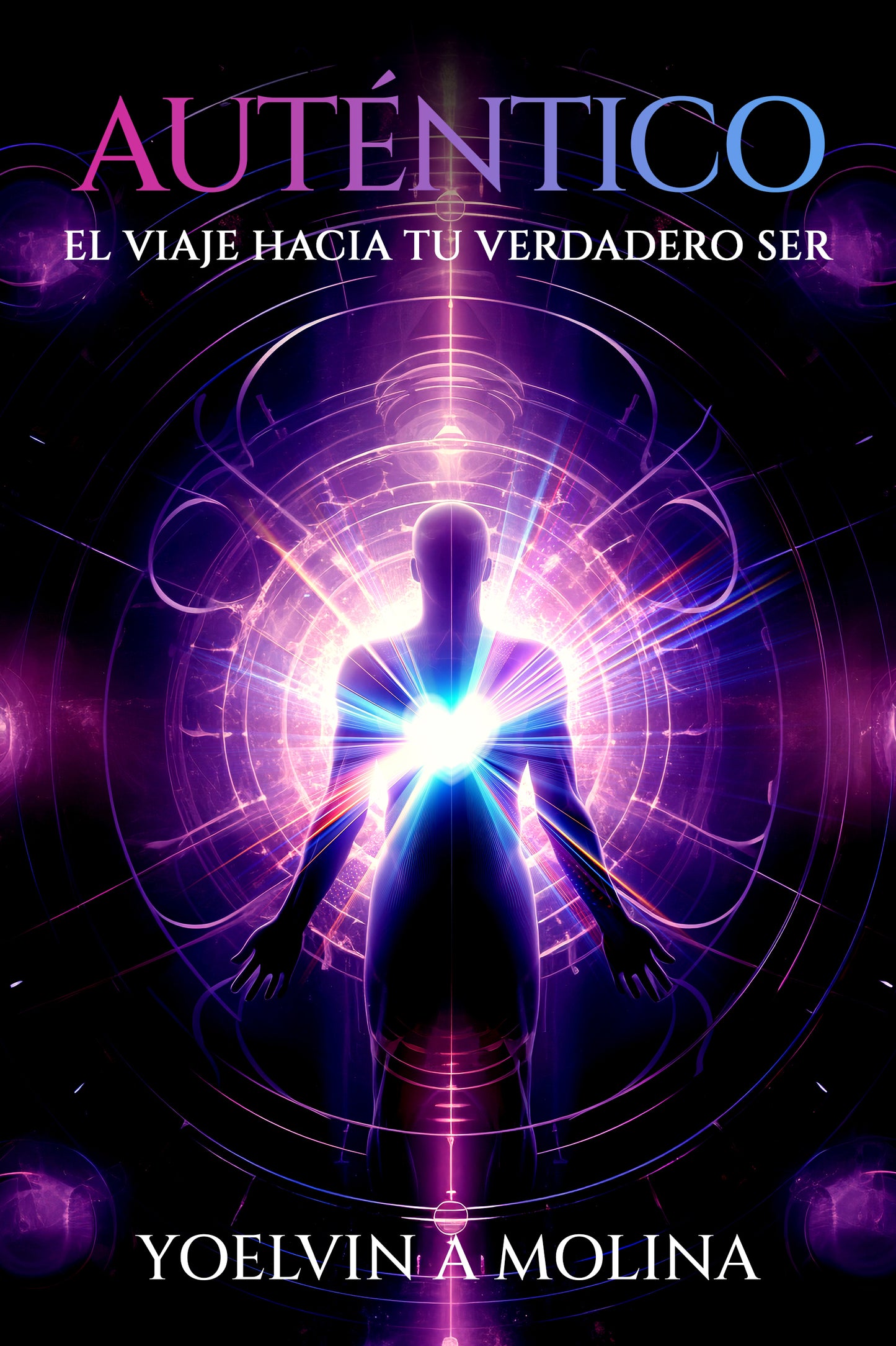 Authentic: The Journey to Your True Self