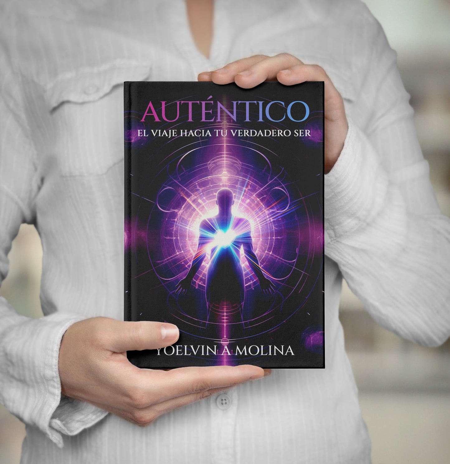 Auténtico: El Viaje Hacia Tu Verdadero Ser